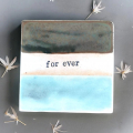 coaster, pottery coaster, ceramic coaster, coasters, wedding gift, gift for word lover, gift for book lover, gift for poetry lover, poet, poem, Chris Goan, Scottish poetry gift, words on clay, words in clay, anniversary gift, wedding gift, forever, for ever